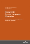 Research in Second Language Education : Certain Studies on Teaching Turkish as a Second Language - eBook