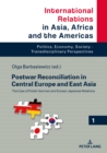 Postwar Reconciliation in Central Europe and East Asia : The Case of Polish-German and Korean-Japanese Relations - eBook