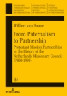 From Paternalism to Partnership : Protestant Mission Partnerships in the History of the Netherlands Missionary Council (1900-1999) - eBook