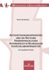 Authentisierungsprozesse und die Nutzung Fremdsprachlicher «Affordances» in Bilingualen Schuelerlaborprojekten : Eine qualitative Studie - eBook