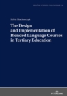 The Design and Implementation of Blended Language Courses in Tertiary Education - eBook