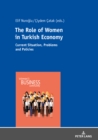 The Role of Women in Turkish Economy : Current Situation, Problems and Policies - eBook
