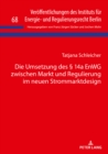 Die Umsetzung des  14a EnWG zwischen Markt und Regulierung im neuen Strommarktdesign - eBook