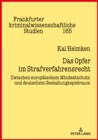 Das Opfer im Strafverfahrensrecht : Zwischen europaeischem Mindestschutz und deutschem Gestaltungsspielraum - eBook