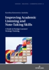 Improving Academic Listening and Note-Taking Skills : A Study in Foreign Learners' Strategy Training - eBook
