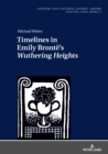 Timelines in Emily Bronte's «Wuthering Heights» - eBook