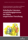 Schulische Literaturvermittlungsprozesse im Fokus empirischer Forschung - eBook
