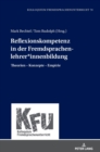 Reflexionskompetenz in der Fremdsprachenlehrer*innenbildung; Theorien - Konzepte - Empirie - Book