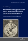 «Artes manticae» y geomancia en las literaturas francesa y espanola altomodernas : Francois Rabelais y Francisco de Quevedo - eBook