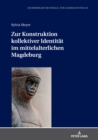 Zur Konstruktion kollektiver Identitaet im mittelalterlichen Magdeburg - eBook