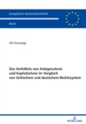 Das Verhaeltnis von Anlegerschutz und Kapitalschutz im Vergleich von tuerkischem und deutschem Rechtssystem - eBook