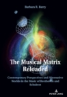 The Musical Matrix Reloaded : Contemporary Perspectives and Alternative Worlds in the Music of Beethoven and Schubert - eBook