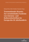Transnationale Akzente: Zur vermittelnden Funktion von Literatur- und Kulturzeitschriften im Europa des 20. Jahrhunderts - eBook