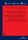 Les ideologies linguistiques : debats, purismes et strategies discursives - eBook