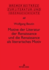 Motive der Literatur der Renaissance und die Renaissance als literarisches Motiv - eBook