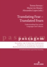 Translating Fear - Translated Fears : Understanding Fear across Languages and Cultures - eBook