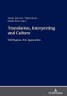 Translation, Interpreting and Culture : Old Dogmas, New Approaches - eBook