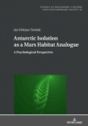Antarctic Isolation as a Mars Habitat Analogue : A Psychological Perspective - eBook