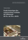 Etude historique des constructions verbales de l'allemand du 9eme au 16eme siecle - eBook