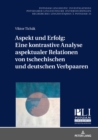Aspekt und Erfolg: Eine kontrastive Analyse aspektualer Relationen von tschechischen und deutschen Verbpaaren - eBook