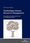 Nachhaltiges Human Resources Management : Personalprozesse oekonomisch, sozial und oekologisch gestalten - eBook