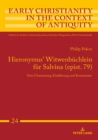Hieronymus' Witwenbuechlein fuer Salvina (epist. 79) : Text, Uebersetzung, Einfuehrung und Kommentar - eBook