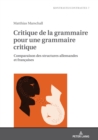 Critique de la grammaire pour une grammaire critique : Comparaison des structures allemandes et francaises - eBook
