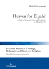 Heaven for Elijah? : A Study of Structure, Style, and Symbolism in 2 Kings 2:1-18 - eBook