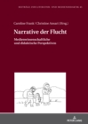 Narrative der Flucht : Medienwissenschaftliche und didaktische Perspektiven - eBook