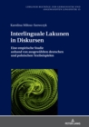 Interlinguale Lakunen in Diskursen : Eine empirische Studie anhand von ausgewaehlten deutschen und polnischen Textbeispielen - eBook