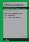 Investigaciones recientes en traduccion y accesibilidad digital - eBook