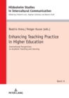 Enhancing Teaching Practice in Higher Education : International Perspectives on Academic Teaching and Learning - eBook