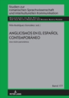 Anglicismos en el espanol contemporaneo : Una vision panoramica - eBook