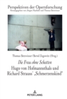 Die Frau ohne Schatten: Hugo von Hofmannsthals und Richard Strauss' "Schmerzenskind" - eBook