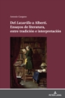 Del Lazarillo a Alberti. Ensayos de literatura, entre tradicion e interpretacion - eBook