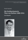 Die Drehbuchautorin Thea von Harbou (1888-1954) : Eine Biografie - eBook
