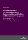 The Role of Modern Accounting Practices in Businesses, Financial Stability, and Sustainable Development : During Digital Era and Artificial Intelligence Applications - eBook