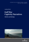Gulf War Captivity Narratives : Identity and Ideology - eBook