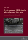 Textlayout und Bilddesign in Mittelalter und Altertum : Versunkene Technik der Jahrtausende - eBook