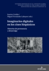 Imaginarios digitales en los cines hispanicos : Historias de pertenencia y desarraigo - eBook