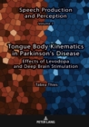 Tongue Body Kinematics in Parkinson's Disease : Effects of Levodopa and Deep Brain Stimulation - eBook