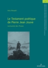 Le Testament poetique de Pierre Jean Jouve : Lecture(s) des <i>Proses" - eBook