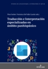 Traduccion e Interpretacion especializadas en ambito panhispanico - eBook