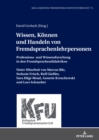 Wissen, Koennen und Handeln von Fremdsprachenlehrpersonen : Professions- und Wissensforschung in den Fremdsprachendidaktiken. Unter Mitarbeit von Marcus Baer, Stefanie Frisch, Ralf Gieler, Sara Haegi- - eBook