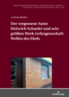 Der vergessene Autor Heinrich Schaefer und sein groetes Werk «Gefangenschaft»: Wellen des Ekels - eBook