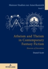 Atheism and Theism in Contemporary Fantasy Fiction : «Heavens of Invention» - eBook