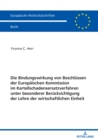 Die Bindungswirkung von Beschluessen der Europaeischen Kommission im Kartellschadensersatzverfahren unter besonderer Beruecksichtigung der Lehre der wirtschaftlichen Einheit - eBook