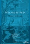 The Land Between : A History of Slovenia - eBook