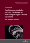 Das Dokumentarische und das Fiktionale im deutschsprachigen Drama nach 1945 : Weiss - Kipphardt - Hochhuth - eBook