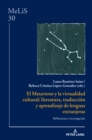 El Metaverso y la virtualidad cultural: literatura, traduccion y aprendizaje de lenguas extranjeras : Reflexiones e investigacion - eBook